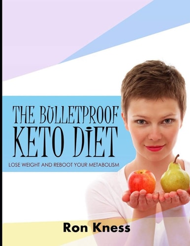 The Bulletproof Keto Diet Lose Weight and Reboot Your Metabolism