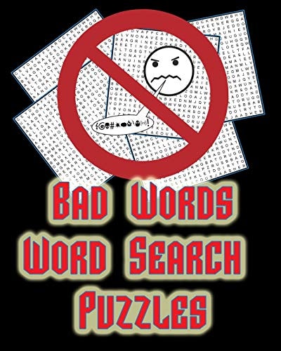 Bad Words - Word Search Puzzles 50 LARGE (21x21) Word Search Puzzles, Keeps Your Brain Sharp With Hours of ADULT LEVEL Fun!