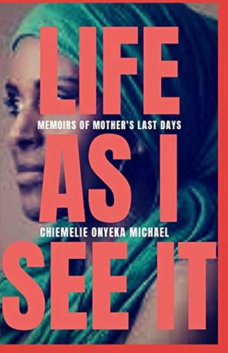 Life As I See It An Inspiration and Personal Growth Memoir
