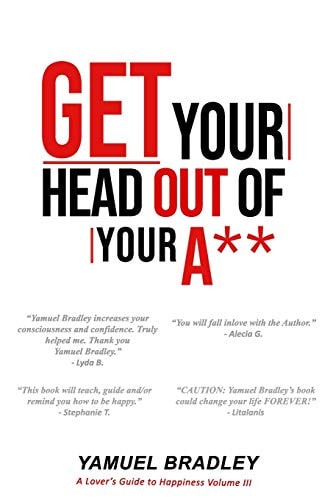 Get Your Head Out of Your Ass