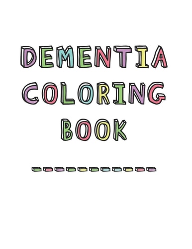 Dementia Coloring Book Anti-Stress and Memory Loss Colouring Pad for the Elderly