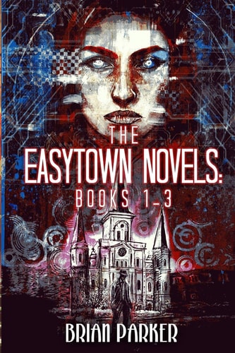 The Easytown Novels Books 1-3