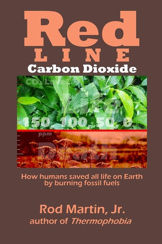 Red Line - Carbon Dioxide How Humans Saved All Life on Earth by Burning Fossil Fuels
