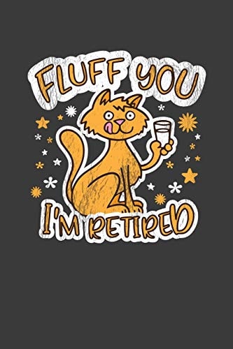 Fluff You I'm Retired A Thoughtful Retirement Card Alternative