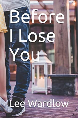 Before I Lose You
