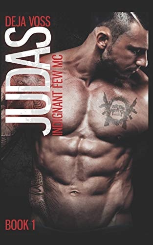 Judas Indignant Few MC Book 1