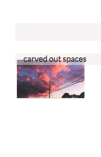 Carved Out Spaces