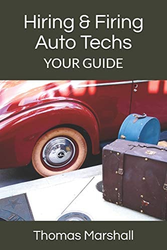 Hiring & Firing Auto Techs Your Guide