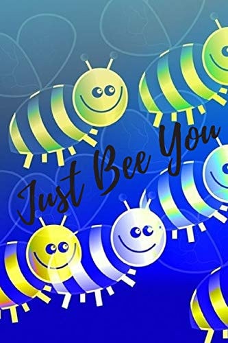 Just Bee You