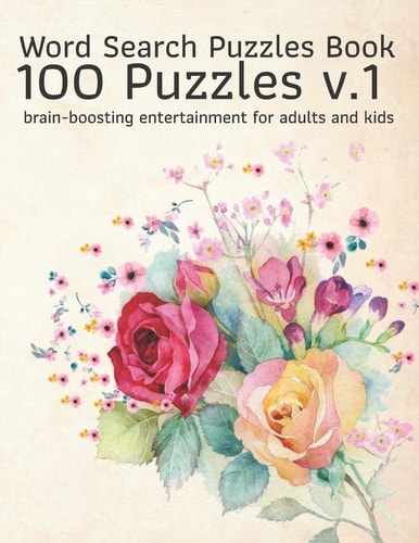 100 Word Search Puzzles V. 1 And 100 Puzzles to Complete