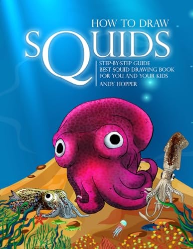 How to Draw Squids Step-By-Step Guide Best Squid Drawing Book for You and Your Kids