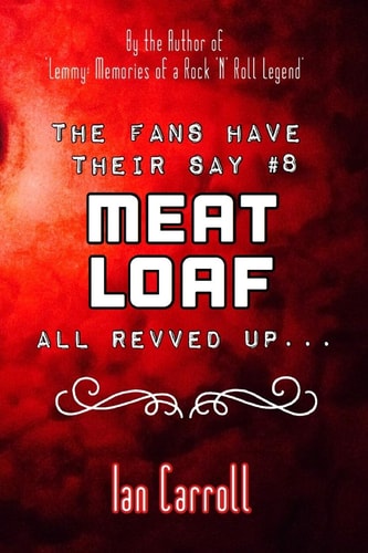 The Fans Have Their Say #8 Meat Loaf All Revved Up...