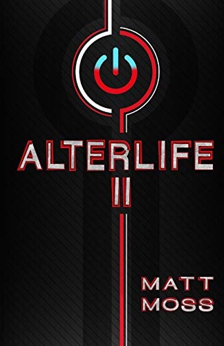 Alterlife II A Suspenseful Technological Thriller