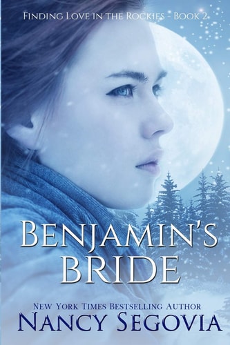 Benjamin's Bride Finding Love in the Rockies - Book 2