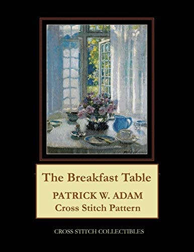 The Breakfast Table Patrick W. Adam Cross Stitch Pattern