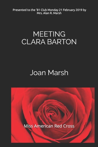 Meeting Clara Barton Miss American Red Cross