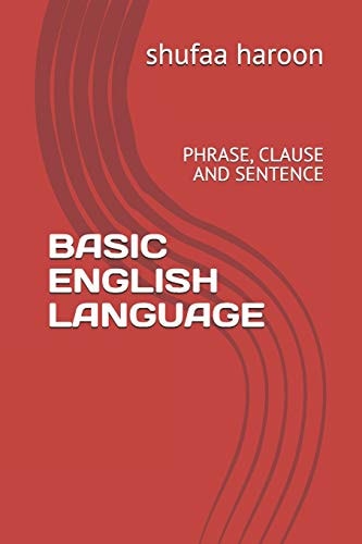 Basic English Language Phrase, Clause and Sentence