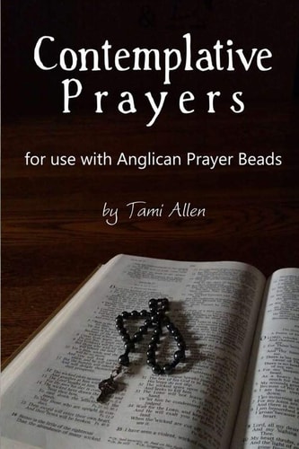Contemplative Prayers For Use with Anglican Prayer Beads