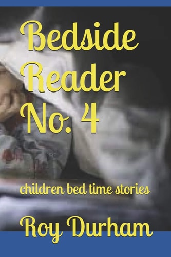 Bedside Reader No. 4 Children Bed Time Stories