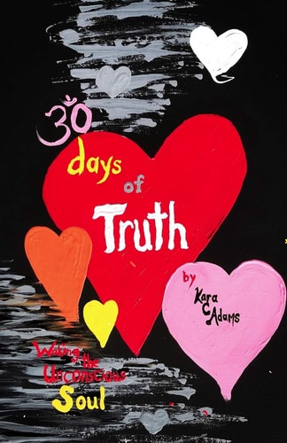 30 Days of Truth Waking the Unconscious Soul