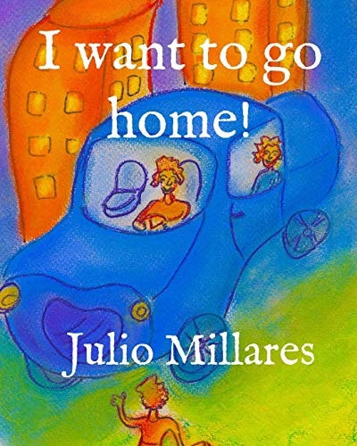 I Want to Go Home!