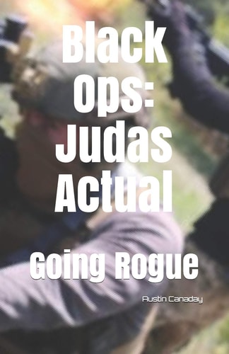 Black Ops Judas Actual: Going Rogue