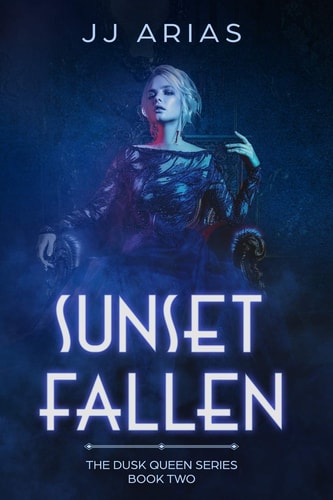 Sunset Fallen Book Two in the Dusk Queen Series