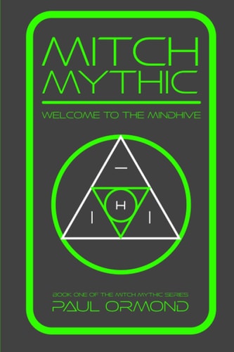 Mitch Mythic Welcome to the Mind Hive