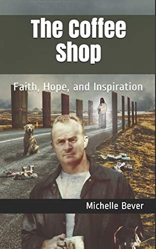 The Coffee Shop Faith, Hope, and Inspiration