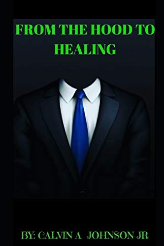 From the Hood to Healing