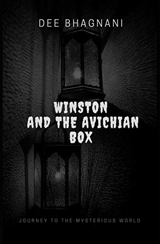 Winston and the Avichian Box Journey to the Mysterious Place.