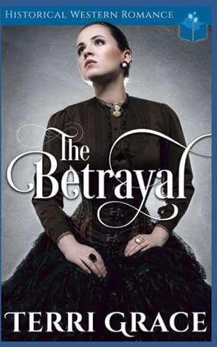 The Betrayal Historical Western Romance