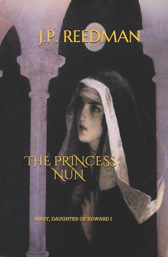 The Princess Nun Mary, Daughter of Edward I