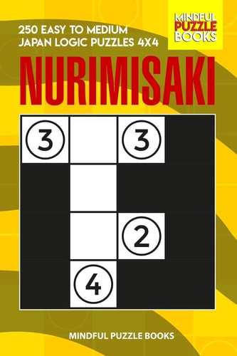 Nurimisaki 250 Easy to Medium Japan Logic Puzzles 4x4