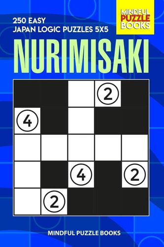 Nurimisaki 250 Easy Japan Logic Puzzles 5x5