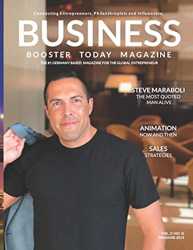 Business Booster Today Magazine Featuring Steve Maraboli - The Most Quoted Man Alive