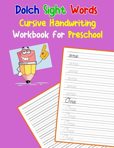 Dolch Sight Words Cursive Handwriting Workbook for Preschool Learning Cursive Handwriting Workbook for Kids