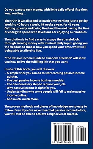 The Passive Income Guide to Financial Freedom Ideas and Strategies to Make Money Online Through Multiple Income Streams - Affiliate Marketing, Blogging, Dropshipping, Network Marketing and Social Media.