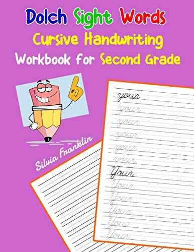 Dolch Sight Words Cursive Handwriting Workbook for Second Grade Learning Cursive Handwriting Workbook for Kids