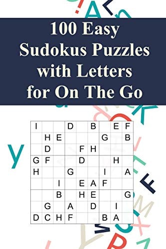 100 Easy Sudoku Puzzles with Letters for On The Go Suitable for Beginners and Kids / Alternative to Normal Sudoku / Great Gift for Sudoku-Fans / Perfect for Traveling