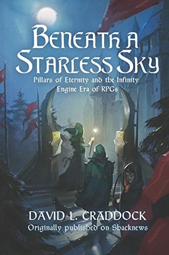 Beneath a Starless Sky Pillars of Eternity and the Infinity Engine Era of RPGs