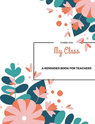 My Class A Memory Book for Teachers I Farewell Gift for Teachers of Pupils I Thank You for Teachers I Individual Gift for Teachers to Remember the Class I 8,5 X 11 I 67 Pages
