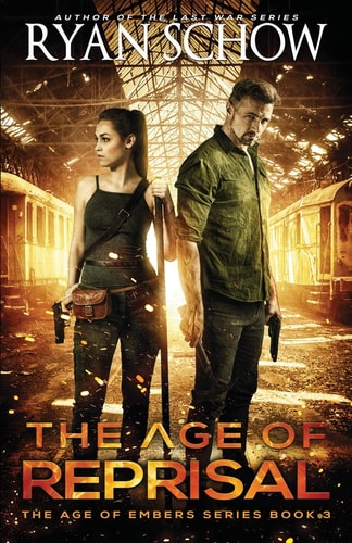 The Age of Reprisal A Post-Apocalyptic Survival Thriller