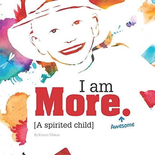 I Am More A Spirited Child