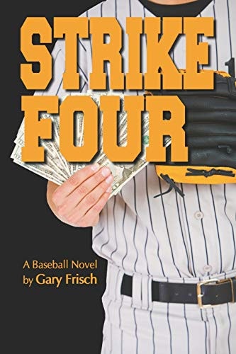 Strike Four A Baseball Novel