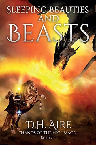 Sleeping Beauties and Beasts Hands of the Highmage, Book 4