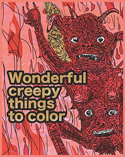 Wonderful Creepy Things to Color Mediate and Sooth Your Soul with Colouring