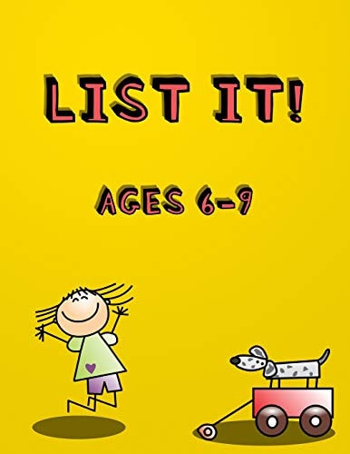 List It! Ages 6-9 Fun Listing Activity Book for Young Children Aged 6-9 Brain Development Booklet for Kids