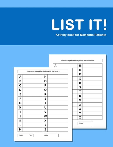 List It! Activity Book for Dementia Patients Anti Memory Loss and Improved Recall Workbook for Dementia Sufferers