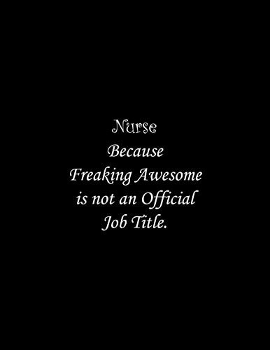 Nurse Because Freaking Awesome Is Not an Official Job Title Line Notebook Handwriting Practice Paper Workbook